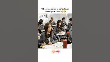 When you come to school just to see your crush😍💕