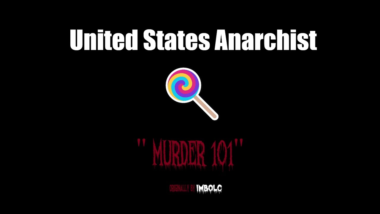 United States Anarchist - Murder 101