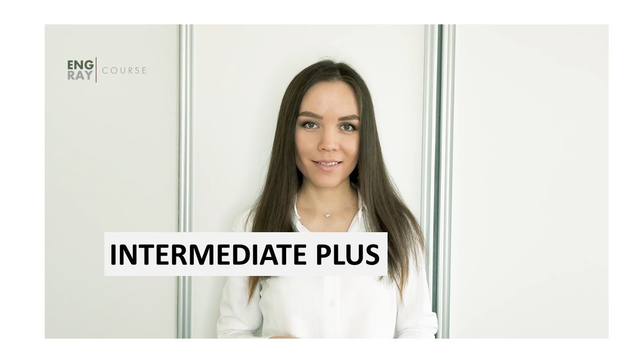 О курсе Intermediate plus