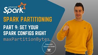 How to set your Spark Configs right with maxPartitionBytes - Spark Partitioning (Part 9)