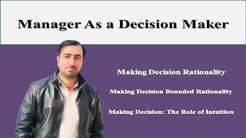 Manager as a Decision Maker : Principles of Management