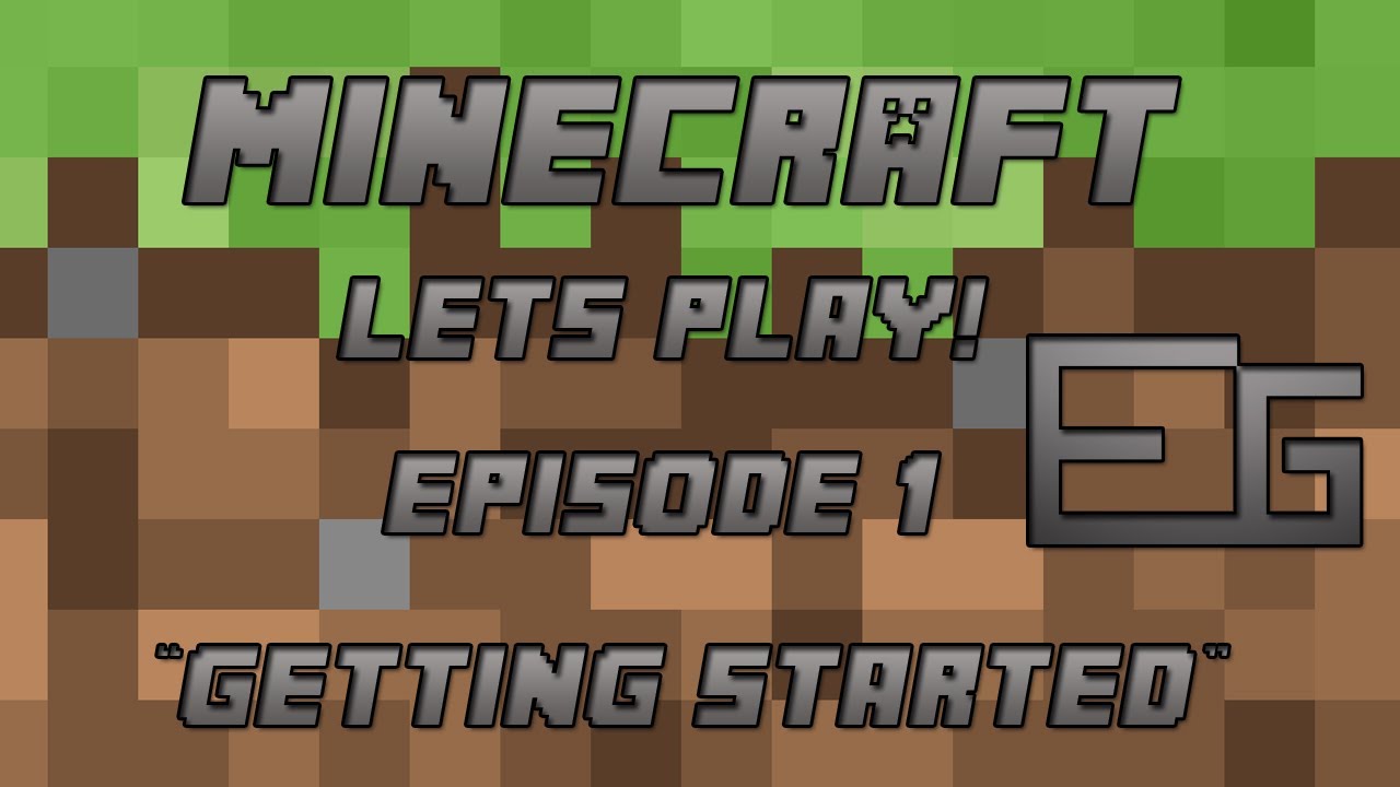Minecraft Lets Play Episode 1 - YouTube