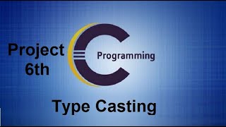 Type casting in C Programming - C Language Tutorials Project 6