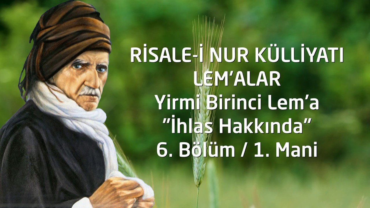 Risale-i Nur Külliyatı / Lemalar / 21. Lem’a / İhlas Hakkında / 6. Bölüm / 1. Mani