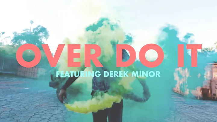 Canon (feat Derek Minor) - Over Do It [Official Vi...