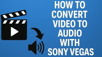 How to CONVERT VIDEO to AUDIO with Sony Vegas
