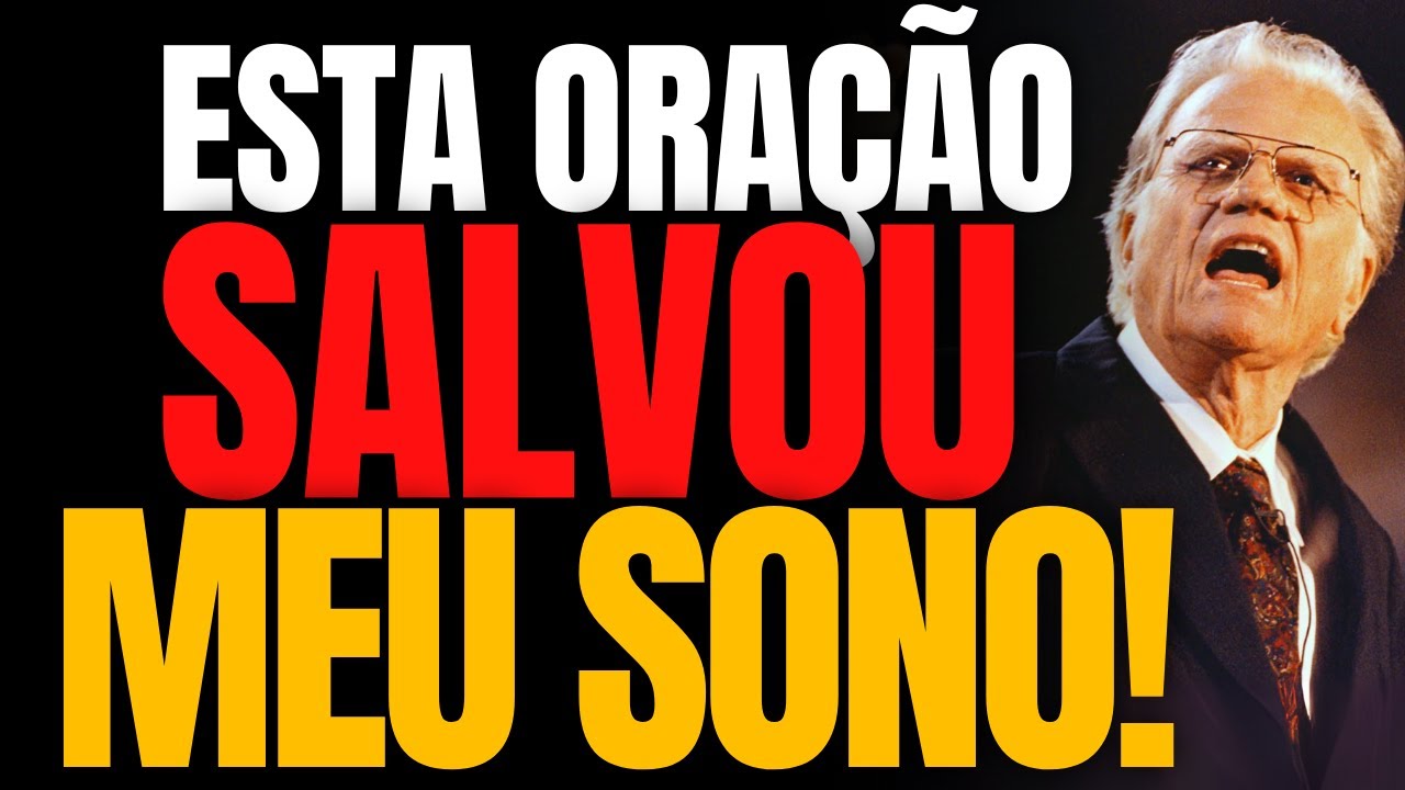 NUNCA deite sem fazer esta oração | Sono vem em minutos e paz te enche! Billy Graham