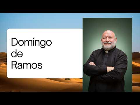 Video Comentario al Evangelio del Domingo de Ramos en la Pasión del Señor - Año A - Mt 21,1-11