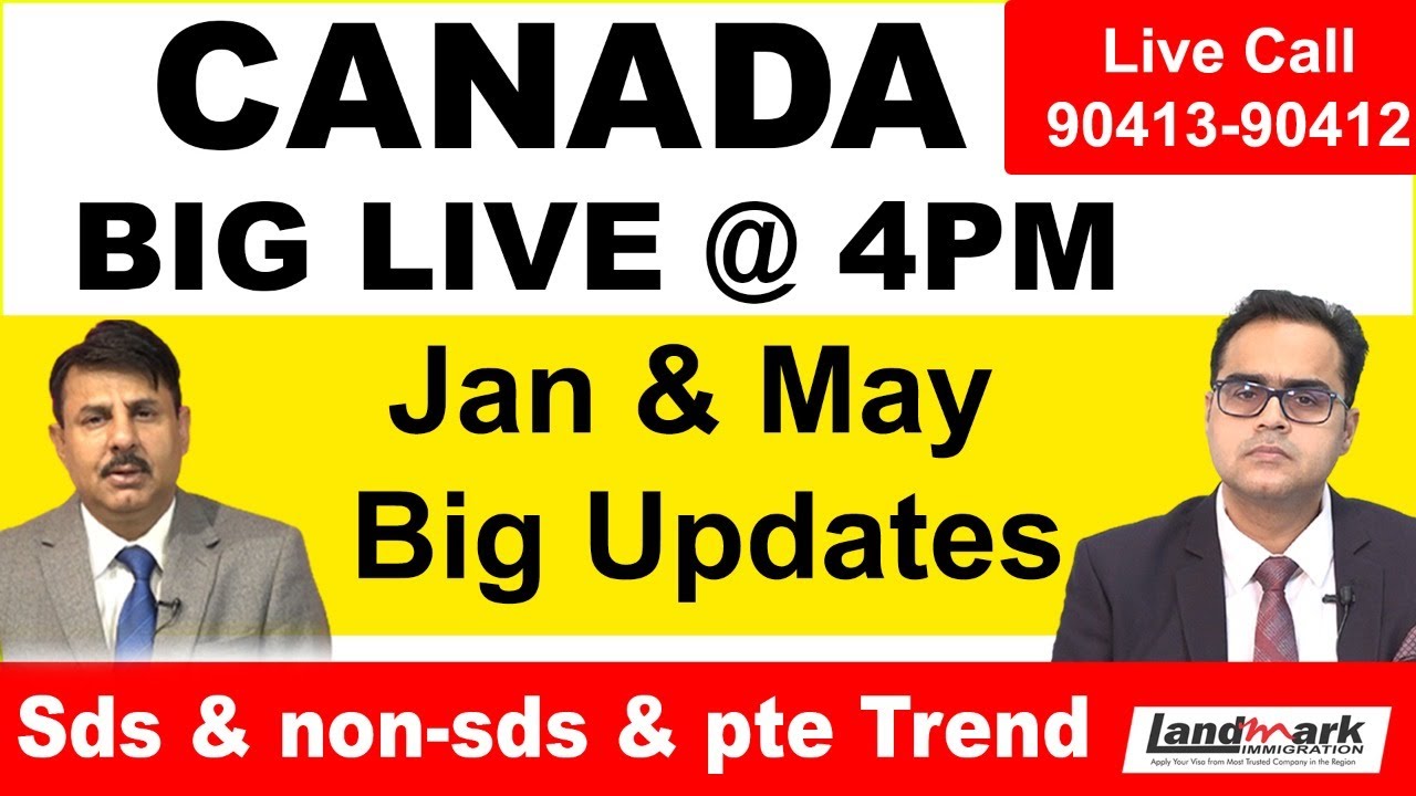 CANADA BIG LIVE @ 4PM | Jan & May Big Updates | Sds & non-sds & pte ...