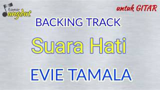 Backing track Suara Hati - Evie Tamala NO GUITAR & VOCAL Koleksi lengkap cek deskripsi