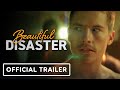 Beautiful Disaster - Official Trailer (2023) Dylan Sprouse, Virginia Gardner