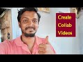 How to create collabs on youtube in tamil   selva tech