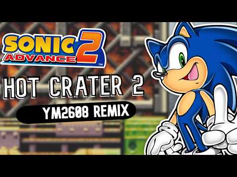 Hot Crater Act 2 Remix | Sonic Advance 2 (YM2608+SN76489+OKIM6258)