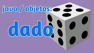 Java-Objetos: Un Dado, Constructor con un parámetro, Método a medida, Número Aleatorio.