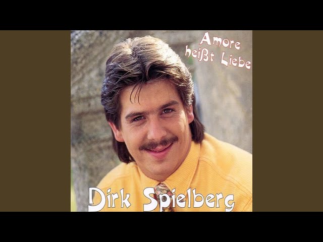 Dirk Spielberg - Amore heisst Liebe