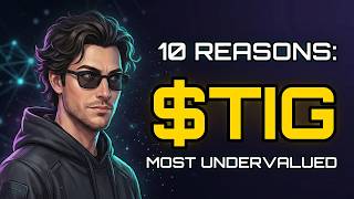 10 Reasons $TIG Might Be The Most Undervalued Tech In Crypto