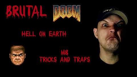 Brutal Doom - Hell on Earth M8 Tricks and Traps