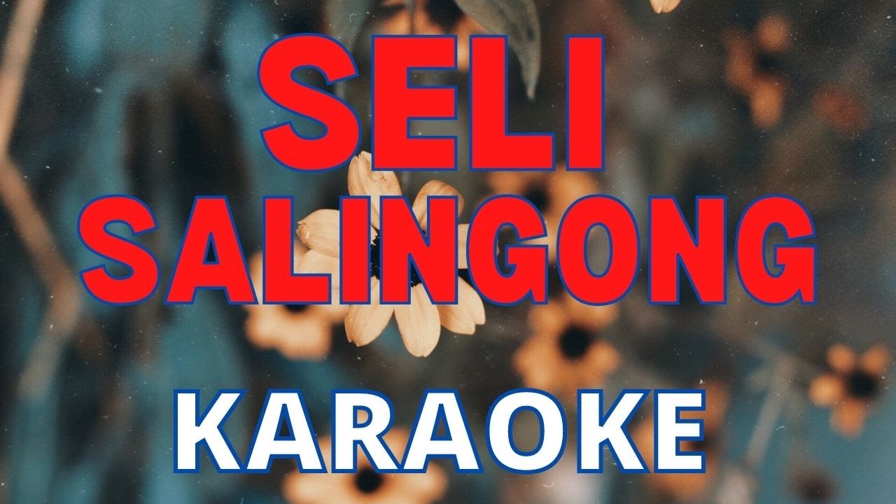 Karaoke Lagu Sumbawa Seli Salingong