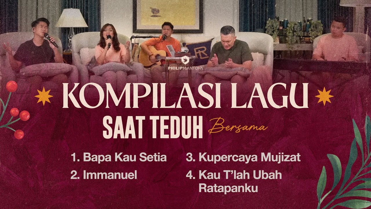 Kompilasi Lagu Saat Teduh Bersama - Episode 185 (Official Philip Mantofa)