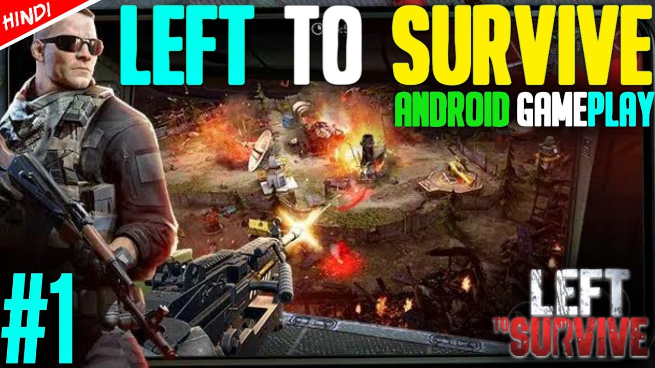 Left to Survive Android Gameplay In Hindi #1 HD - YouTube