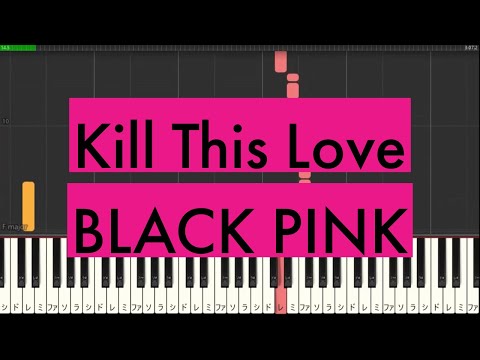 Kill This Love (ピアノ / 楽譜 / 韓国) - BLACKPINK