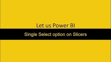 Enable Single Select on Slicers Power BI