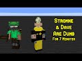 Stromne and dave are dumb for 7 minutes