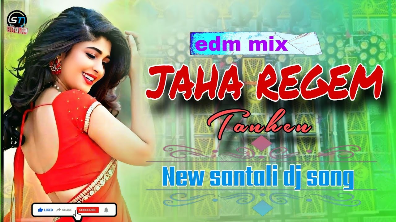 Santali Dj song//Jaha Regem Tanhen//EDM MIX//High quality bass 