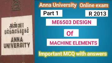 🔥 ME6503 Design of machine elements | part 1 | Important MCQ,s with answers | A.U Online Exam