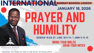 Prayer and Humility, Gen. 18:25-27; Luke 18:9-14; 1 Jn 5:14-15, January 18, 2026, Int. Sunday School