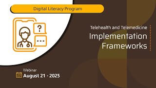 Telehealth and Telemedicine | Webinar: Implementation Frameworks