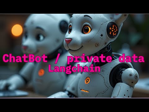 ChatBot / private data / Langchain
