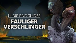 Uldir Raidguides - Fauliger Verschlinger (Heroisch, Normal, LFR) | World of Warcraft