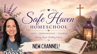 New channel! Welcome to Safe Haven Homeschool! 