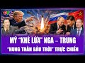 TIÊU ĐIỂM QUỐC TẾ: Mỹ đưa “hung thần bầu trời” vào trực chiến, bàn cờ Nga – Trung rung chuyển