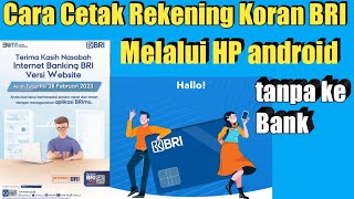 Cara cetak rekening koran BRI tanpa ke bank melalui HP.
