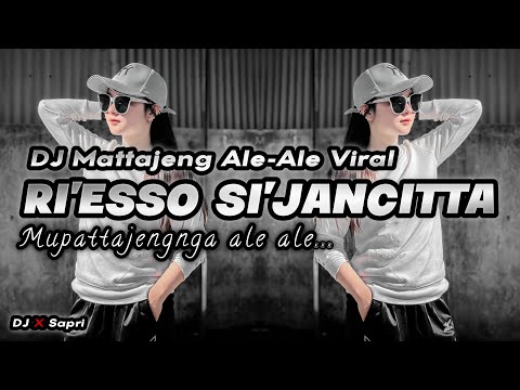 DJ MATTAJENG ALE ALE - DJ BUGIS VIRAL TIKTOK RI ESSO SI JANCITTA MUPATTAJENG ALE ALE TERBARU 2023