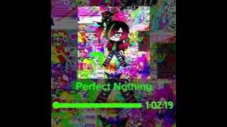 Perfect Nothing 1 hour | photo made by me also my first vid ^^