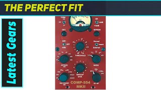 `Golden Age Project Comp-554 MK2: The Ultimate 500 Series Compressor.