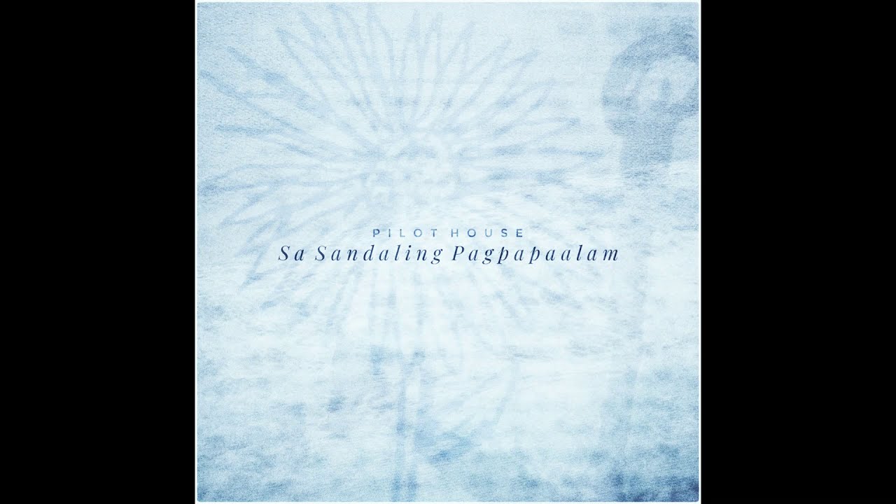 Pilot House - Sa Sandaling Pagpapaalam (Teaser)