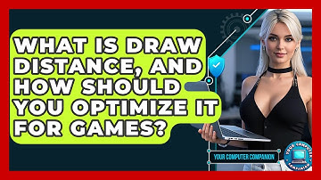 What Is Draw Distance, And How Should You Optimize It For Games? - Your Computer Companion