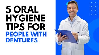 5 Oral Hygiene Tips for People with Dentures - Our Guide | Dental House MI
