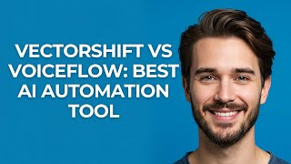 Vectorshift Vs Voiceflow: Best Ai Automation Tool - UPDATED!