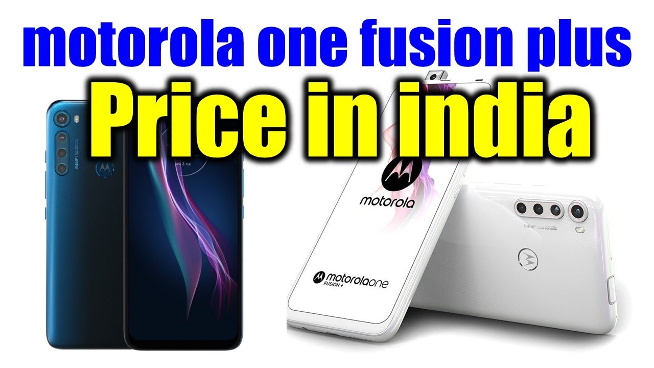 motorola one fusion plus price in india , moto one fusion plus unboxing