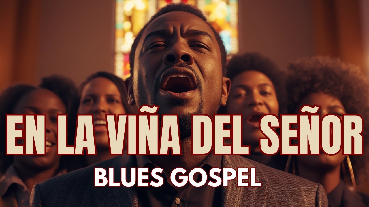en la viña del señor - Blues Gospel Intenso –  Voz Profunda y Espíritu Santo🔥🔥🙏