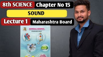 8th Science | Chapter 15 | Sound  | Lecture 1 | Maharashtra Board |