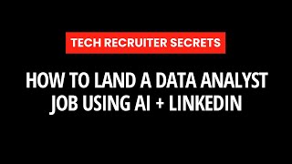 How to Land A Data Analyst Job Using AI & LinkedIn