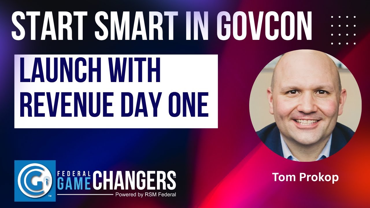Game Changers episode 378 cover: Start Smart in GovCon with Tom Prokop