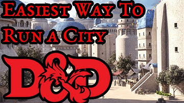 The EASIEST way to run a city in D&D