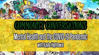 Community Conversations: Mental Health and the COVID-19 Pandemic